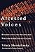 ARRESTED VOICES by Vitaly Shentalinsky
