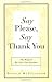 Say Please, Say Thank You by Donald McCullough