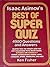 Isaac Asimov's Best of Super Quiz: 4980 Questions and Answers