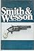 History of Smith & Wesson