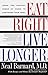 Eat Right, Live Longer: Usi...