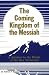 The Coming Kingdom of the M...