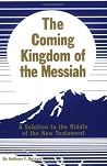 The Coming Kingdom of the Messiah by Anthony Buzzard