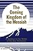 The Coming Kingdom of the Messiah by Anthony Buzzard