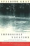 Impossible Vacation by Spalding Gray