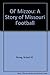 Ol' Mizzou: A Story of Missouri Football
