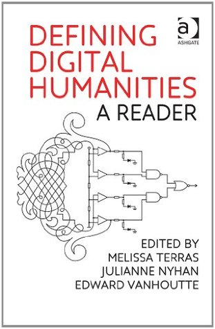 Defining Digital Humanities (Digital Research in the Arts and Humanities)