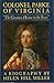 Colonel Parke of Virginia: "The Greatest Hector in the Town": A Biography