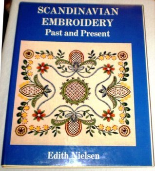 Scandinavian Embroidery Past and Present (Hardcover)