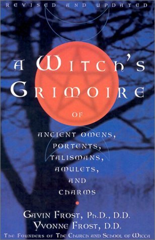 A Witch's Grimoire of Ancient Omens, Portents, Talismans, Amulets, and Charms (Mass Market Paperback)