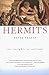 Hermits; The Insights of Solitude