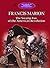 Francis Marion: The Swamp Fox of the American Revolution (The Library of American Lives and Times)