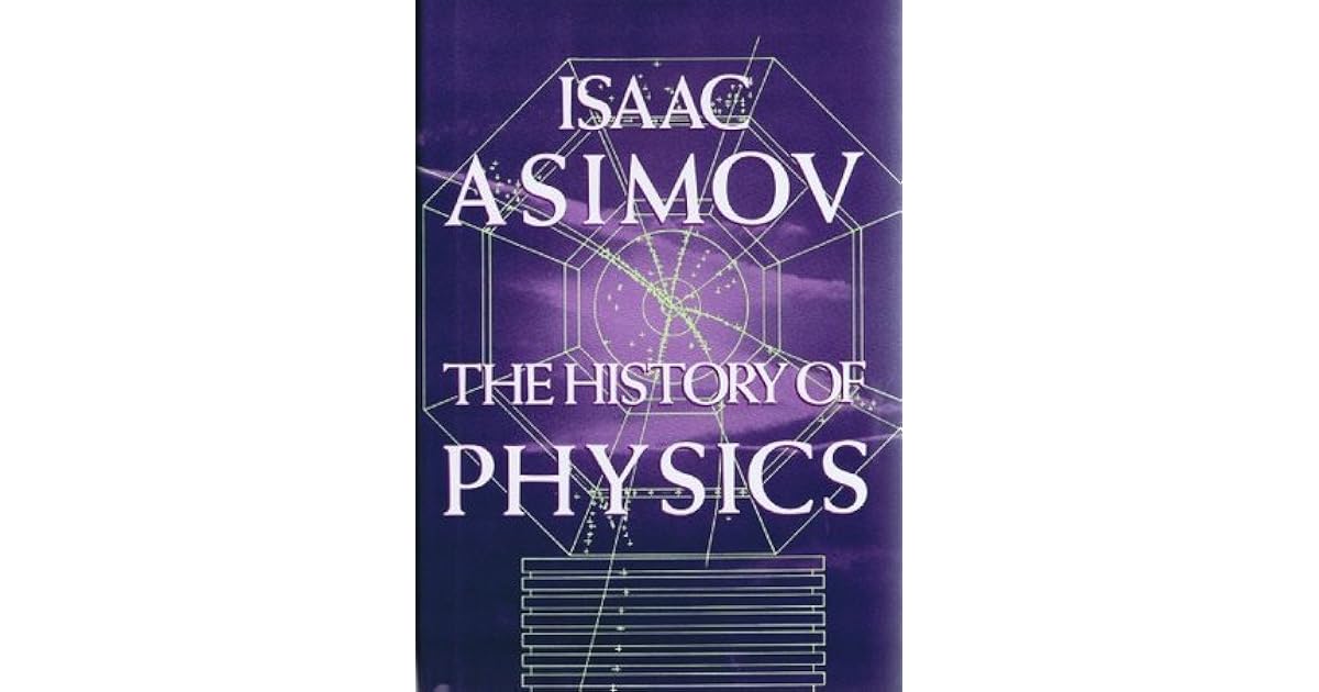 The History of Physics by Isaac Asimov