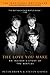 The Love You Make by Peter     Brown