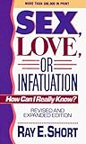 Sex, Love, or Infatuation: How Can I Really Know?