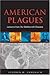 American Plagues: Lessons From Our Battles With Disease