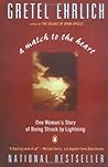 A Match to the Heart by Gretel Ehrlich