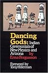 Dancing Gods: Indian Ceremonials of New Mexico and Arizona