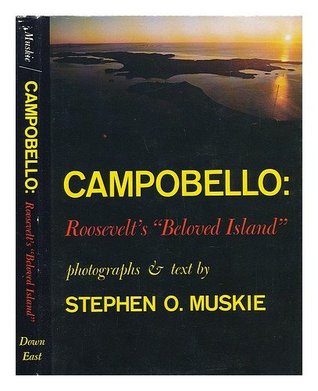 Campobello: Roosevelt's Beloved Island (Hardcover)
