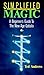 Simplified Magic: A Beginne...