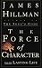 The Force of Character by James Hillman