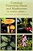 Common Poisonous Plants and Mushrooms of North America by Nancy J. Turner