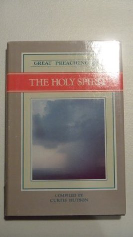 Great Preaching on the Holy Spirit: Volume IX