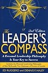 The Leader's Compass: A Personal Leadership Philosophy Is Your Key to Success
