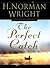 The Perfect Catch by H. Norman Wright