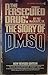 The Persecuted Drug: The Story of DMSO