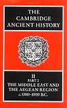 The Cambridge Ancient History, Volume 2, Part 2: The Middle East and the Aegean Region c.1380-1000 B.C.