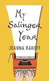 My Salinger Year: A Memoir Book cover for My Salinger Year: A Memoir