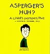 Asperger's Huh? A...