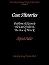 The Collected Clinical Works of Alfred Adler, Vol 9-Case Histories: Problems of Neurosis, The Case of Mrs A, The Case of Miss R