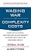 Waging War on Complexity Costs