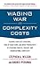 Waging War on Complexity Costs (PB)