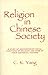 Religion in Chinese Society: A Study of Contemporary Social Functions of Religion and Some of Their Historical Factors