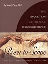 Born to Serve: The Evolution of the Soul Through Service(Book I)