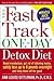 The Fast Track One-Day Detox Diet by Ann Louise Gittleman