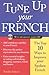Tune Up Your French: Top 10...