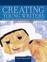 Creating Young Writers by Vicki Spandel
