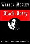 Black Betty by Walter Mosley Black Betty by Walter Mosley