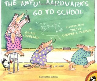 The Awful Aardvarks Go to School (Picture Books)