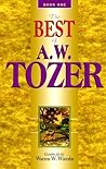 Best of A.W. Tozer, Book 1 by A.W. Tozer
