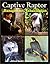 Captive Raptor Management & Rehabilitation