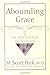Abounding Grace: An Antholo...