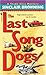 The Last Song Dogs (Trade E...