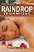 Raindrop Technique by D. Gary Young