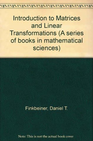 Introduction to Matrices and Linear Transformations (Hardcover)