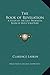 The Book of Revelation: A Study of the Last Prophetic Book of Holy Scripture